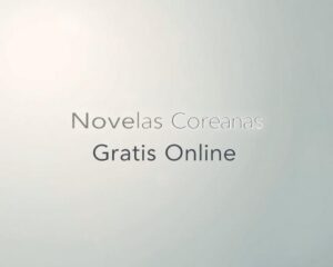 assistir novelas coreanas gratis